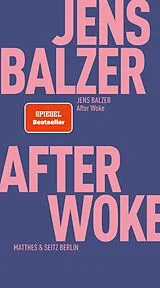 Kartonierter Einband After Woke von Jens Balzer