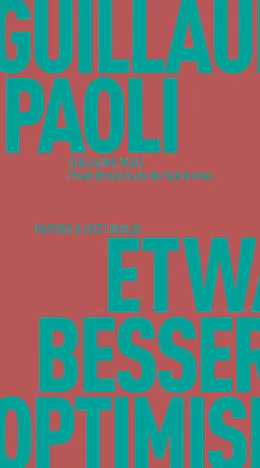 E-Book (epub) Etwas Besseres als der Optimismus von Guillaume Paoli