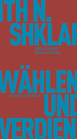 E-Book (epub) Wählen und Verdienen von Judith N. Shklar