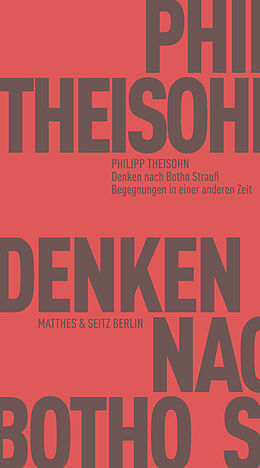 Kartonierter Einband Denken nach Botho Strauß von Philipp Theisohn