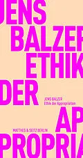 E-Book (epub) Ethik der Appropriation von Jens Balzer