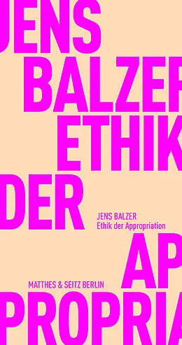 E-Book (epub) Ethik der Appropriation von Jens Balzer