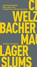 E-Book (epub) Mauern, Lager, Slums von Christian Welzbacher