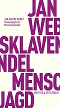 E-Book (epub) Sklavenjagd und Menschenhandel von Jan Robert Weber