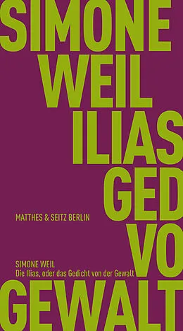 E-Book (epub) Die Ilias, oder das Gedicht von der Gewalt von Simone Weil