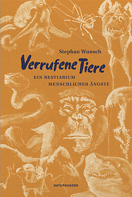 Fester Einband Verrufene Tiere von Stephan Wunsch