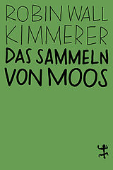 E-Book (epub) Das Sammeln von Moos von Robin Wall Kimmerer
