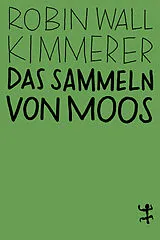 E-Book (epub) Das Sammeln von Moos von Robin Wall Kimmerer
