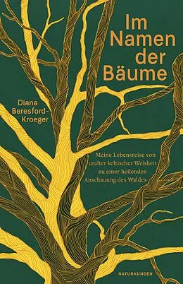 E-Book (epub) Im Namen der Bäume von Diana Beresford-Kroeger