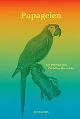 Fester Einband Papageien von Christine Wunnicke