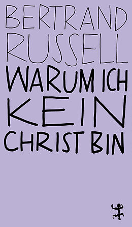 Kartonierter Einband Warum ich kein Christ bin von Bertrand Russell