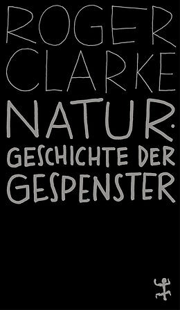 Kartonierter Einband Naturgeschichte der Gespenster von Roger Clarke