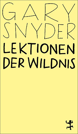 Kartonierter Einband Lektionen der Wildnis von Gary Snyder