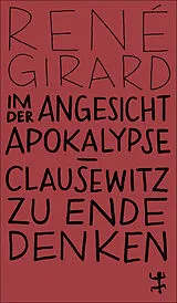 Kartonierter Einband (Kt) Im Angesicht der Apokalypse von René Girard