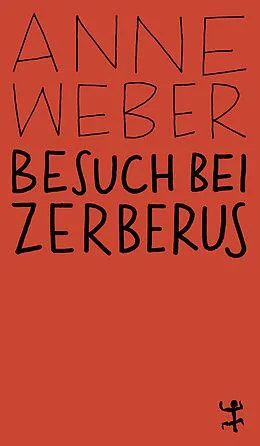 E-Book (epub) Besuch bei Zerberus von Anne Weber