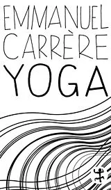 Kartonierter Einband Yoga von Emmanuel Carrère