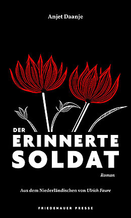 Fester Einband Der erinnerte Soldat von Anjet Daanje