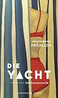 E-Book (epub) Die Yacht von Anna Katharina Fröhlich