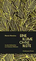 E-Book (epub) Eine Blume ohne Blüte von Maria Messina