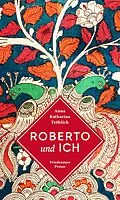 E-Book (epub) Roberto und ich von Anna Katharina Fröhlich