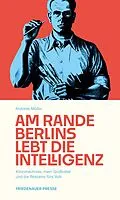 E-Book (epub) Am Rande Berlins lebt die Intelligenz von Andreas Möller