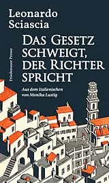Fester Einband Das Gesetz schweigt, der Richter spricht von Leonardo Sciascia