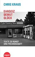 E-Book (epub) Ehrgeiz, Demut, Glück von Chris Kraus