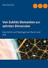 Kartonierter Einband Von Euklids Elementen zur zehnten Dimension von Manfred Koch