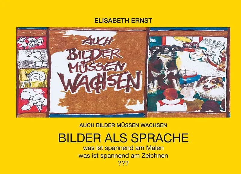 Auch Bilder müssen wachsen