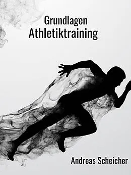 E-Book (epub) Grundlagen Athletiktraining von Andreas Scheicher