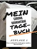 E-Book (epub) Mein Corona-Quarantäne-Tagebuch von 