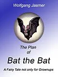 E-Book (epub) The Plan of Bat the Bat von Wolfgang Jasmer