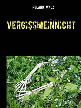 E-Book (epub) Vergissmeinnicht von Roland Walz