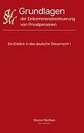 E-Book (epub) Grundlagen der Einkommensbesteuerung von Privatpersonen von Martin Meißner