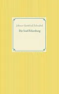 E-Book (epub) Die Insel Felsenburg von Johann Gottfried Schnabel