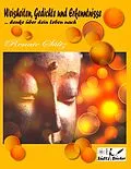 E-Book (epub) Weisheiten, Gedichte und Erkenntnisse... denke über dein Leben nach von Renate Sültz