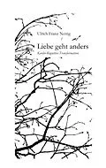 E-Book (epub) Liebe geht anders von Ulrich Franz Nettig