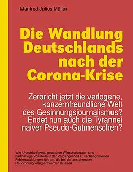 E-Book (epub) Die Wandlung Deutschlands nach der Corona-Krise von Manfred Julius Müller