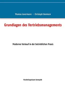 E-Book (epub) Grundlagen des Vertriebsmanagements von Levermann Thomas, Hermsen Christoph