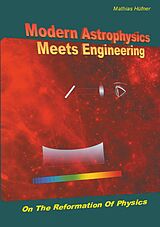 E-Book (pdf) Modern Astrophysics Meets Engineering von Mathias Hüfner