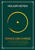 E-Book (epub) Trance und Chance von Holger Heiten