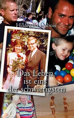 E-Book (epub) Das Leben ist eins der schwierigsten von Hildegard Dubois