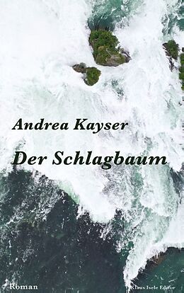 Fester Einband Der Schlagbaum von Andrea Kayser