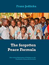 eBook (epub) The forgotten Peace Formula de Franz Jedlicka