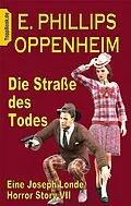 E-Book (epub) Die Straße des Todes von E. Phillips Oppenheim