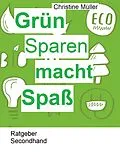 E-Book (epub) Grün Sparen macht Spaß! von Christine Müller