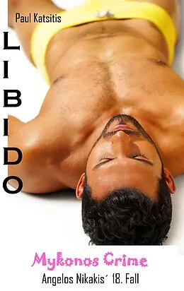 E-Book (epub) Libido - Mykonos Crime 18 von Paul Katsitis