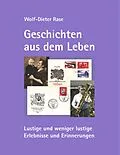 E-Book (epub) Geschichten aus dem Leben von Wolf-Dieter Rase