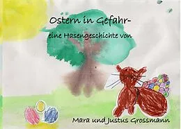E-Book (epub) Ostern in Gefahr von Mara und Justus Grossmann