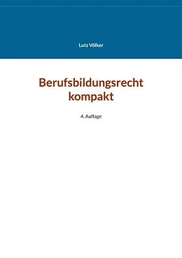 E-Book (epub) Berufsbildungsrecht kompakt von Lutz Völker